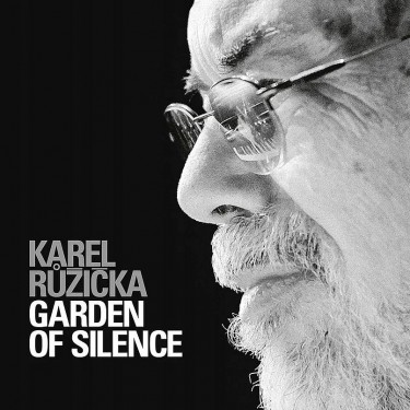 Růžička Karel - Garden of Silence
