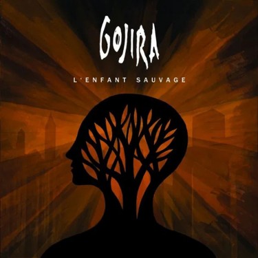 GOJIRA - L'ENFANT SAUVAGE