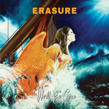 ERASURE - WORLD BE GONE