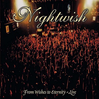 NIGHTWISH - FROM WISHES TO ETERNITY