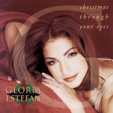 ESTEFAN GLORIA - CHRISTMAS THROUGH YOUR EYES