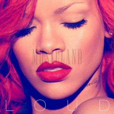 RIHANNA - LOUD