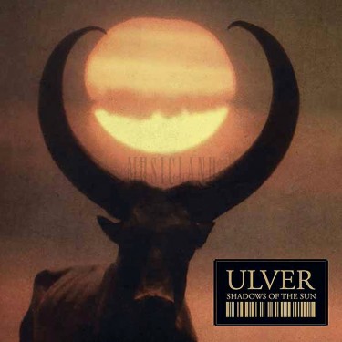 ULVER - SHADOWS OF THE SUN