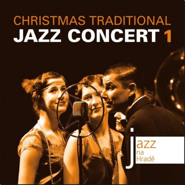 CHRISTMAS TRADITIONAL JAZZ CONCERT 1 - JAZZ NA HRADĚ