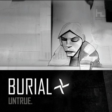 BURIAL - UNTRUE