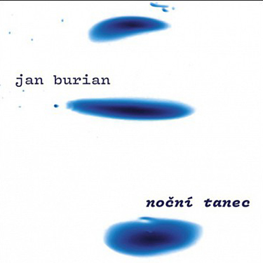 BURIAN JAN - NOČNÍ TANEC