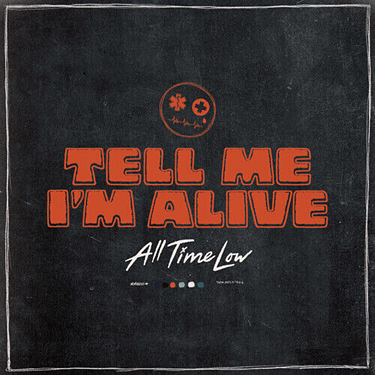 ALL TIME LOW - TELL ME I'M ALIVE