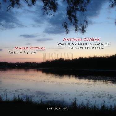 DVOŘÁK ANTONÍN / MUSICA FLOREA / ŠTRYNCL - SYMFONIE Č. 8