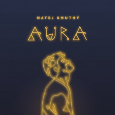 SMUTNÝ, MATĚJ - AURA
