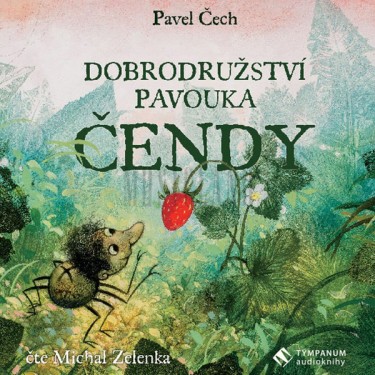 DOBRODRUŽSTVÍ PAVOUKA ČENDY - ČECH / ZELENKA