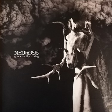 NEUROSIS - GIVEN TO THE RISING