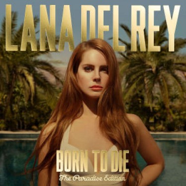 DEL REY LANA - BORN TO DIE/PARADISE EDITION