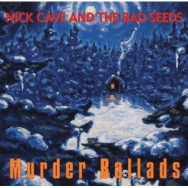 CAVE NICK - MURDER BALLADS