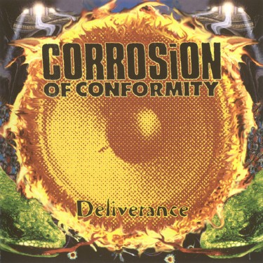 CORROSION OF CONFORMITY - DELIVERANCE