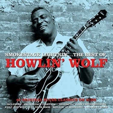 HOWLIN' WOLF - SMOKESTACK LIGHTNIN' THE BEST OF