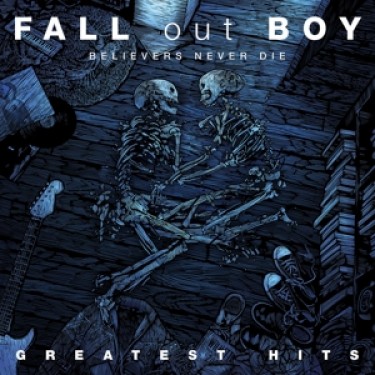 FALL OUT BOY - BELIEVERS NEVER DIE/GR.HITS