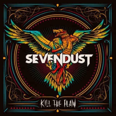 SEVENDUST - KILL THE FLAW