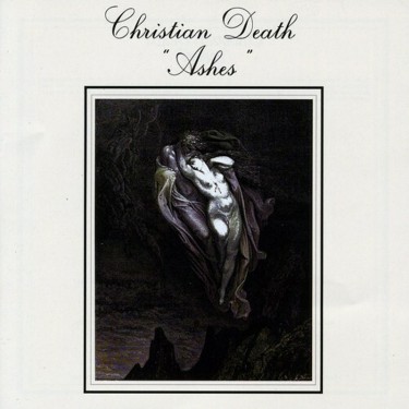CHRISTIAN DEATH - ASHES