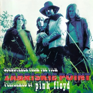 PINK FLOYD - ZABRISKIE POINT: THE LOST ALBUM / SOUNDTRACK FROM THE FILM PERFORMED BY PINK FLOYD