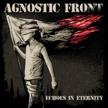 AGNOSTIC FRONT - ECHOES IN ETERNITY