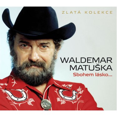 MATUŠKA WALDEMAR - SBOHEM LÁSKO/ZLATÁ KOLEKCE