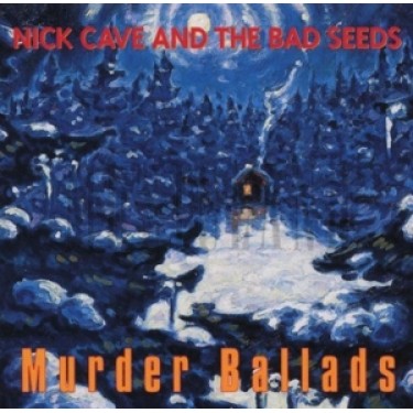 CAVE NICK - MURDER BALLADS