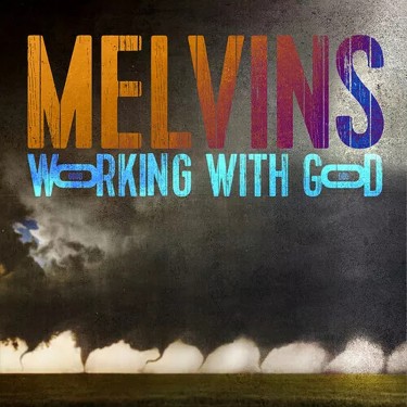 MELVINS - Working With God