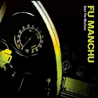 FU MANCHU - START THE MACHINE (NEON YELLOW VINYL)