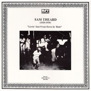 SAM THEARD - \LOVIN' SAM FROM DOWN IN 'BAM\"(1929 - 1930)"