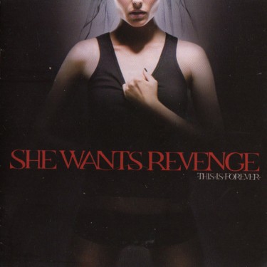 SHE WANTS REVENGE - THIS IS FOREVER