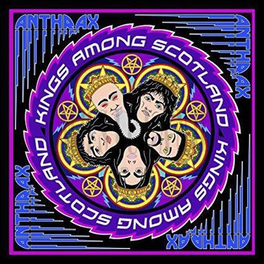 ANTHRAX - KINGS AMONG SCOTLAND