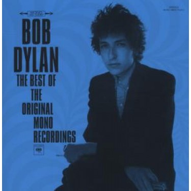 DYLAN BOB - BEST OF THE ORIGINAL MONO RECORDINGS