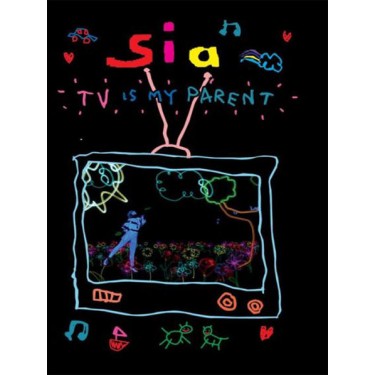 SIA - TV IS MY PARENT