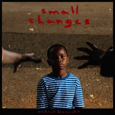 KIWANUKA MICHAEL - SMALL CHANGES