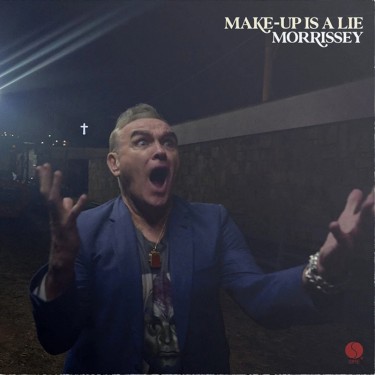 MORRISSEY - MAKE-UP IS A LIE