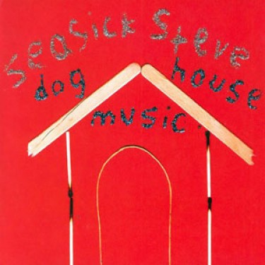 SEASICK STEVE - DOG HOUSE MUSIC LTD.