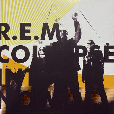 R.E.M. - COLLAPSE INTO NOW