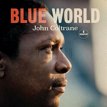 COLTRANE JOHN - BLUE WORLD