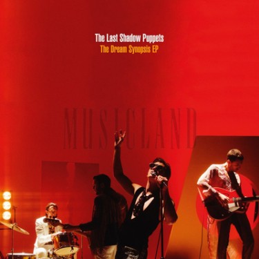 LAST SHADOW PUPPETS - DREAM SYNOPSIS EP