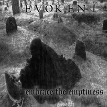 EVOKEN - EMBRACE THE EMPTINESS