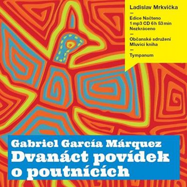 MARQUEZ, G. G. / MRKVIČKA, L. - DVANÁCT POVÍDEK O POUTNÍCÍCH