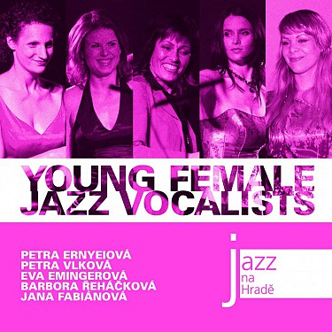 YOUNG FEMALE JAZZ VOCALISTS - JAZZ NA HRADE - V.A.