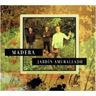 GUTIEREZ IVAN/MADERA - JARDIN AMURALLADO