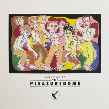 FRANKIE GOES TO HOLLYWOOD - WELCOME TO THE PLEASUREDOME