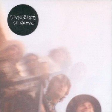 STRANGE BOYS - Be Brave