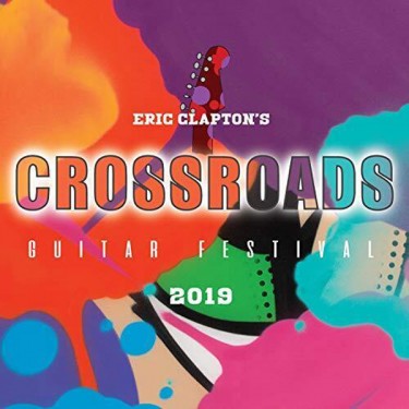 CLAPTON ERIC - ERIC CLAPTON’S CROSSROADS GUITAR FESTIVAL 2019