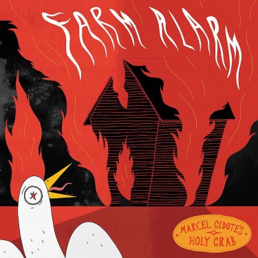 MARCEL GIDOTE'S HOLY CRAB - FARM ALARM