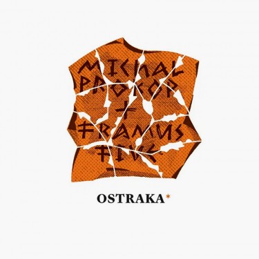 PROKOP MICHAL & FRAMUS 5 - OSTRAKA