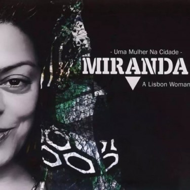MIRANDA - UMA MULHER NA CIDADE - A LISBON WOMAN