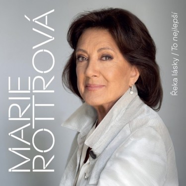 ROTTROVÁ MARIE - ŘEKA LÁSKY / VŠECHNO NEJLEPŠÍ